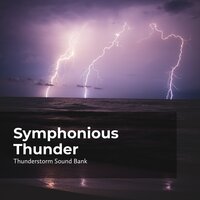 Irregular Peal of Thunder - Thunderstorm Sound Bank & Sounds of Thunderstorms & Rain & Thunderstorms Sleep Sounds