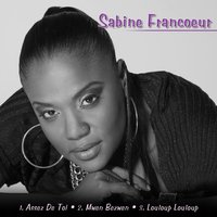 Mwen Bezwen - Sabine Francoeur