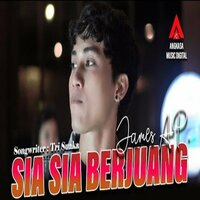 Sia Sia Berjuang - James AP