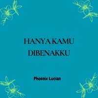 Indahnya Matamu - Phoenix Lucian