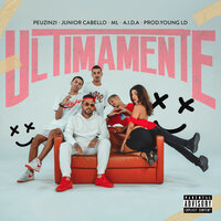 Ultimamente - Peuzin21 & ML & Junior Cabello & A.I.D.A