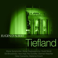Tiefland, Act I: "Was suchst du noch, Moruccio?" (Bauer, Bäuerinnen, Pedro, Seabastiano, Marta, Nuri, Tommaso) - Wiener Symphoniker & Wiener Staatsopernchor & Rudolf Moralt & Hans Hopf & Gré Brouwenstijn & Oskar Czerwenka