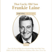 I Believe - Frankie Laine