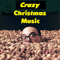 Crazy Christmas Song (Crazy Christmas Music) - Allan Sherman