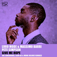Give Me Hope - Livio Mode & Massimo Barri & Pete Simpson & Sean Ali & Munk Julious