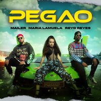 Pegao - Maria Lamuela & Mailer & ReyD Reyes