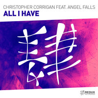 All I Have - Christopher Corrigan & Angel Falls
