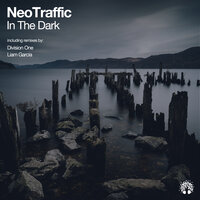 In the Dark - NeoTraffic & Liam Garcia