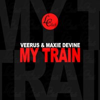 My Train - Veerus & Maxie Devine