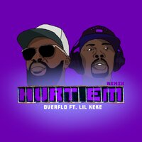 Hurt Em - Overflo & Lil Keke