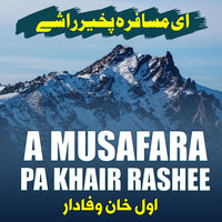 Pa Khair Raghli Stare Ma She - Awal Khan Wafadar