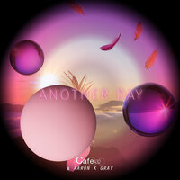 Another Day - Cafe 432 & Aaron K Gray