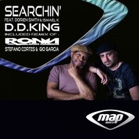 Searchin' - D.D.King & Ismael K & Dorien Smith