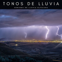 Coros De Lluvia - Sonidos de lluvia & Lluvia PQ & Sonidos De Lluvia y Tormentas