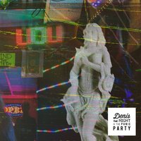 You Could Be My Home - Denis the Night & the Panic Party