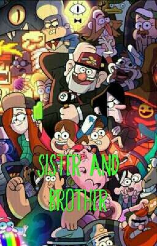 Гравити Фолз. Брат и Сестра или 30 сноведений до нашей разлуки
