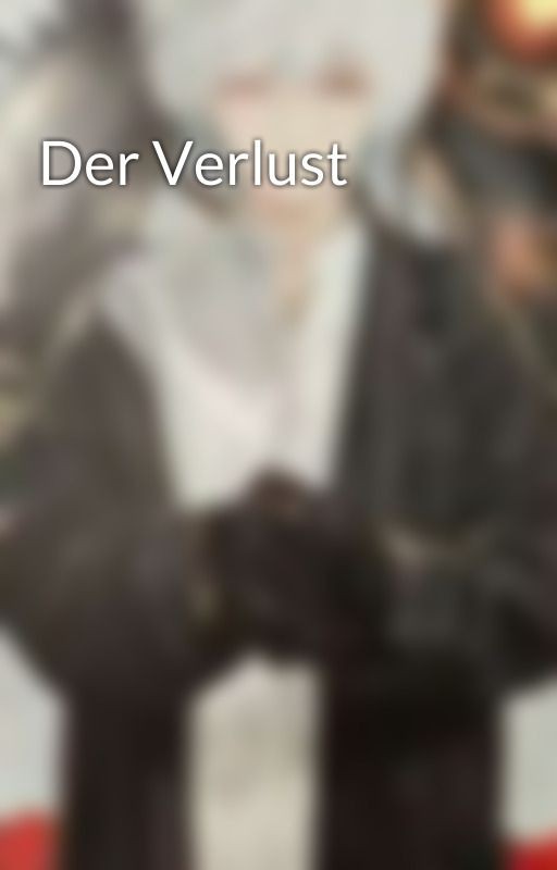 Der Verlust