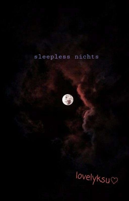 sleepless nights | Бессонные Ночи