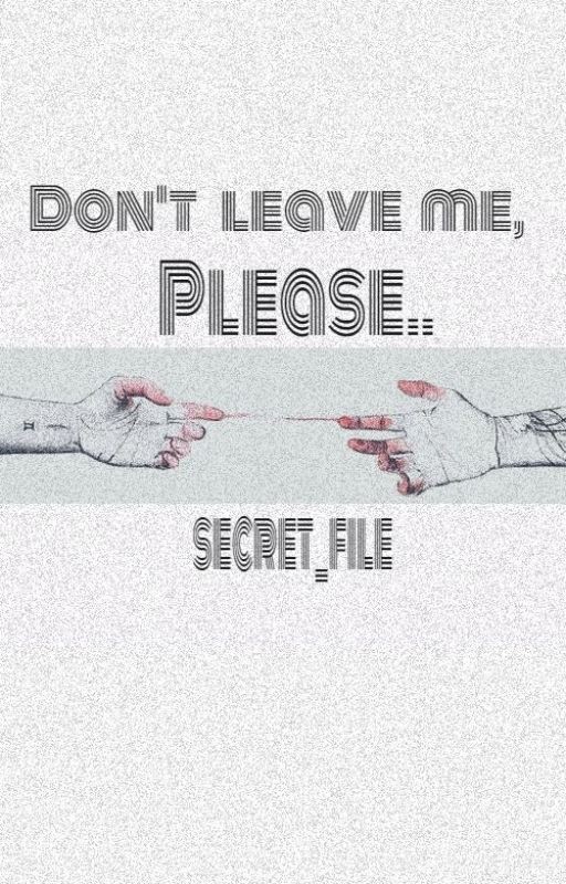 Не покидай меня, пожалуйста.. / Don't leave me, please