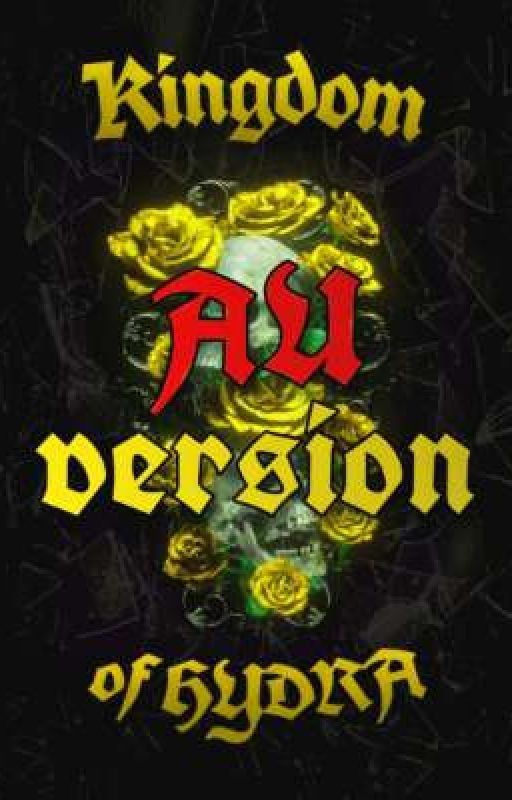Kɪɴɢᴅᴏᴍ ᴏғ Hʏᴅʀᴀ: #AU!Version