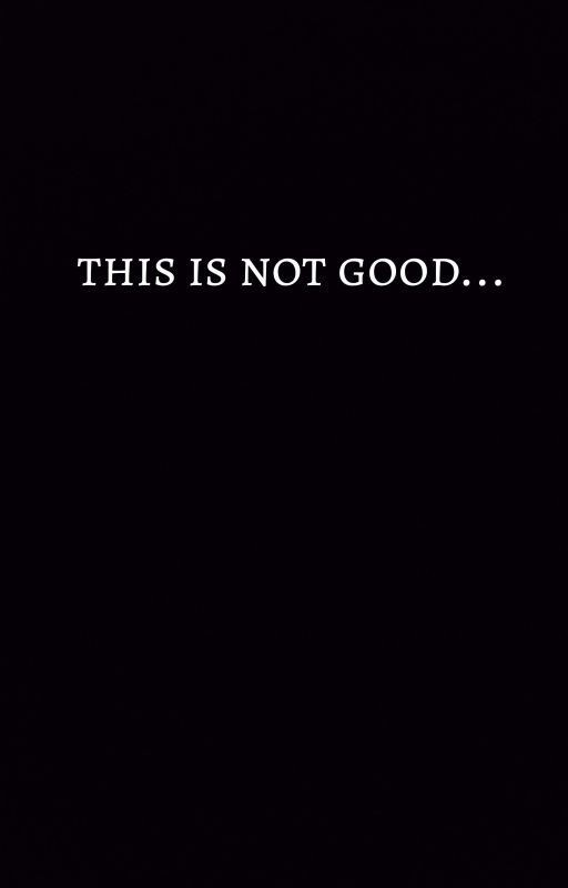 this is not good