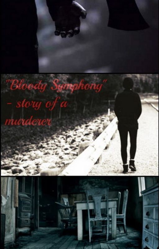 "Bloody Symphony" - story of a murderer
