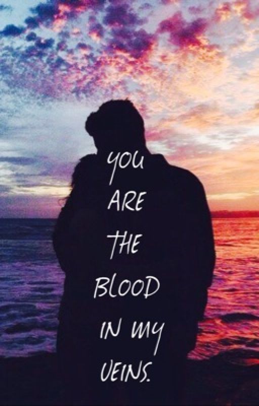 Ты кровь в моих венах