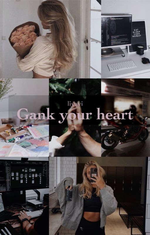 Gank your heart