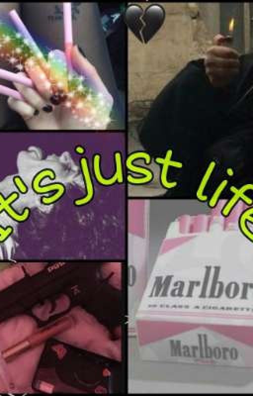 It's just life {ЗаКоНчЕнО🐛}