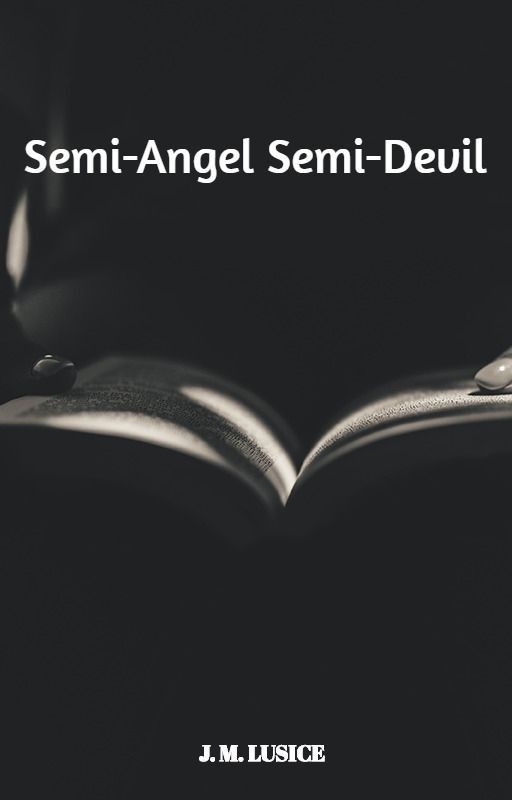 Semi-Angel Semi-Devil