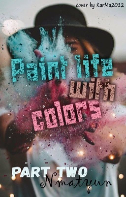 Paint life with colors. Part two