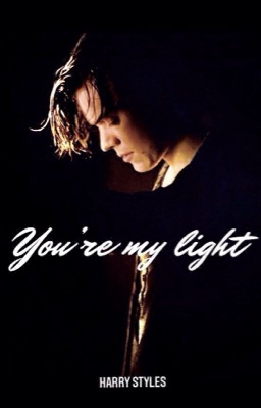 You're my light