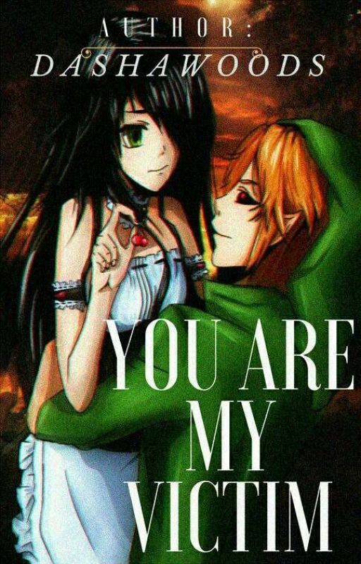 You are my victim