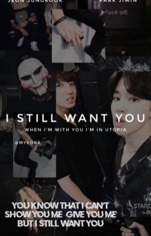 [I still want you]
