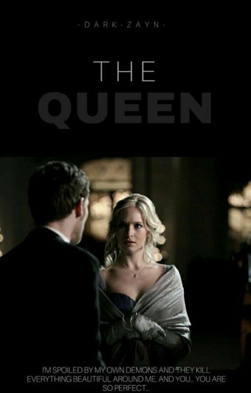 The Queen [Klaroline]
