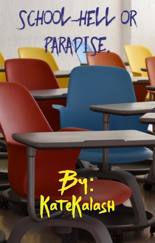School-hell or paradise. Part 1