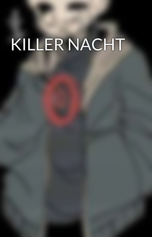 KILLER NACHT