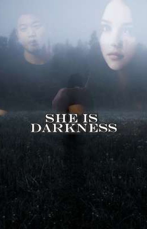 She is darkness