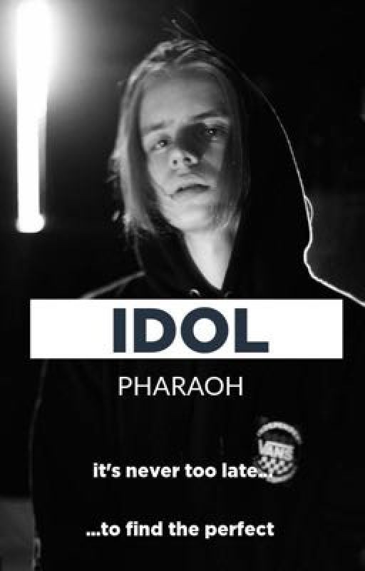 IDOL | PHARAOH