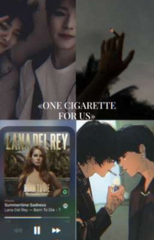 One cigarette for us