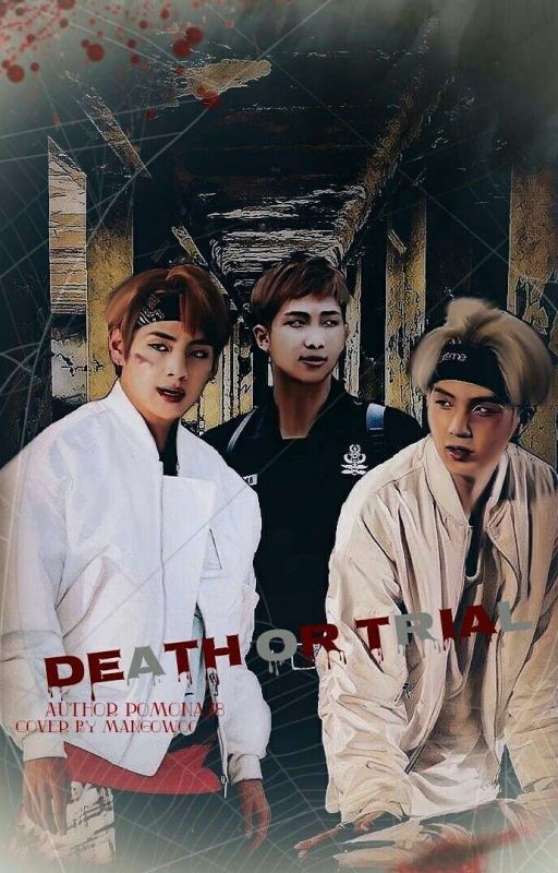 † Death or Trial †