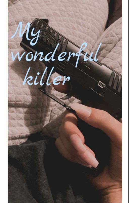 My wonderful killer
