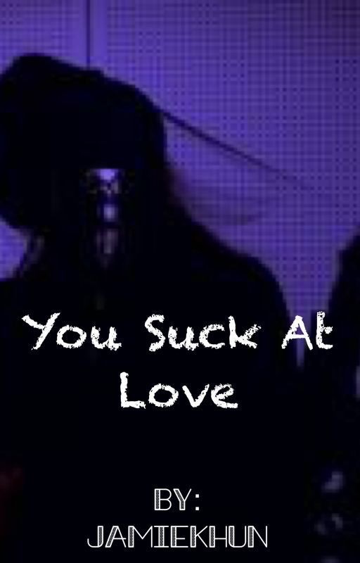 You Suck At Love [Сладкий флирт: Университет]