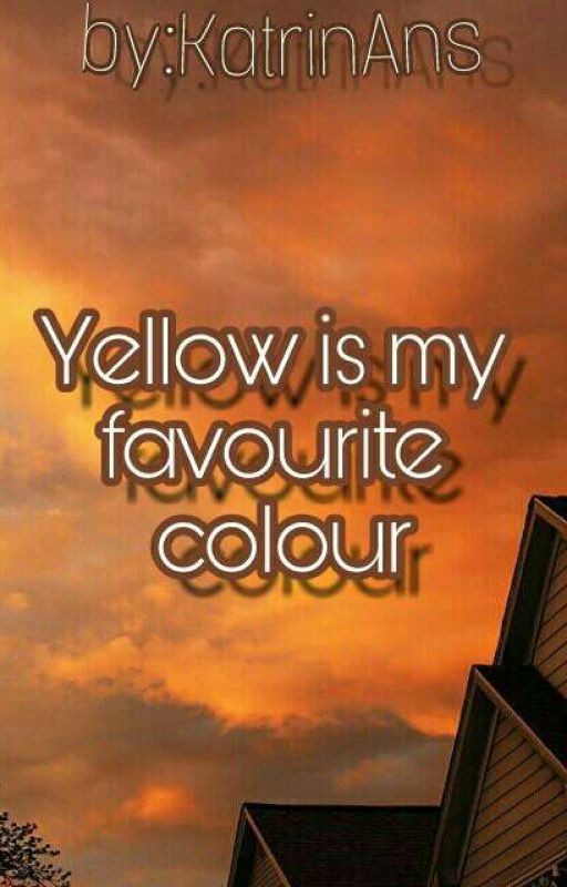 Yellow is my favourite color./ Завершена