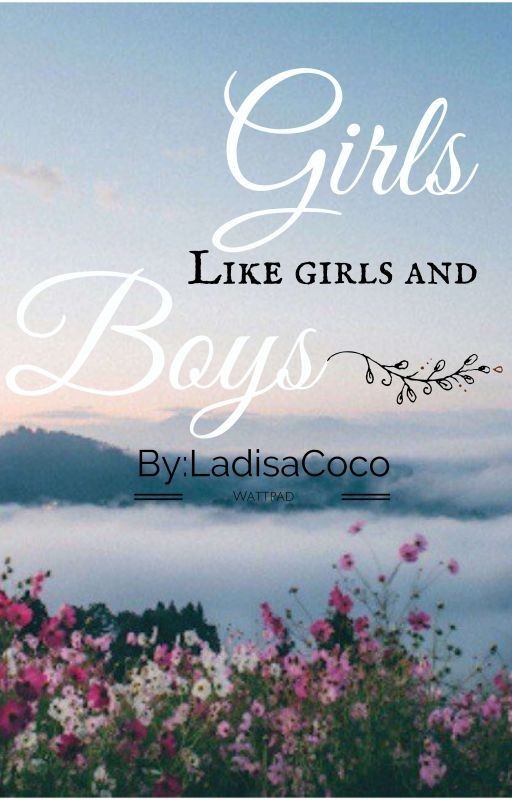 Girls like girls and boys