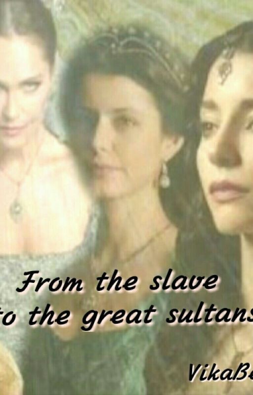 От рабыни до великой султанши