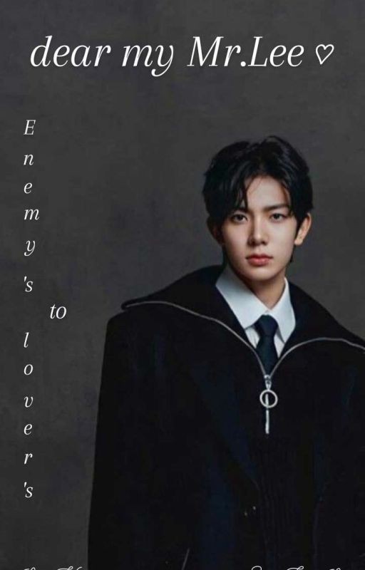 «Dear my Mr.Lee»