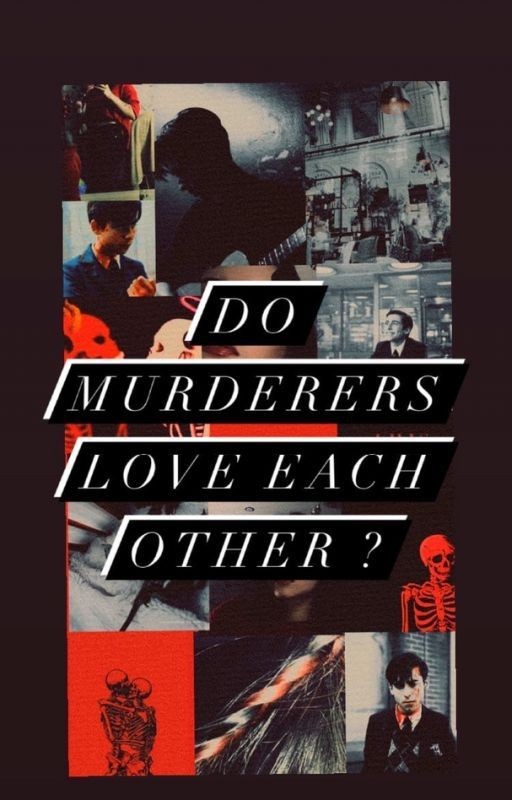 do murderers love each other?