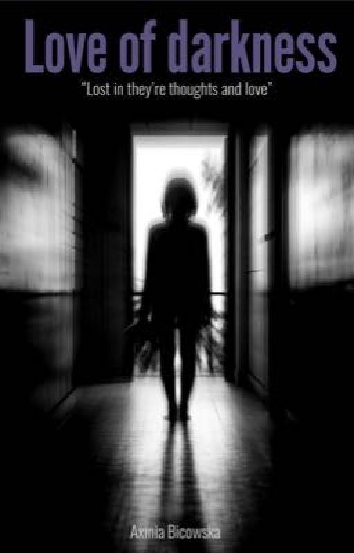 Love of darkness