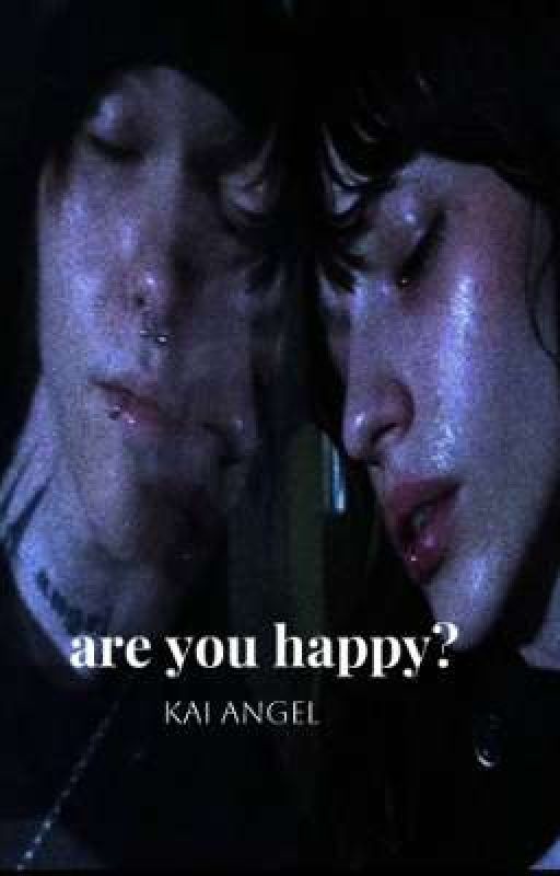 are you happy?|kai angel|9mice||viperr||
